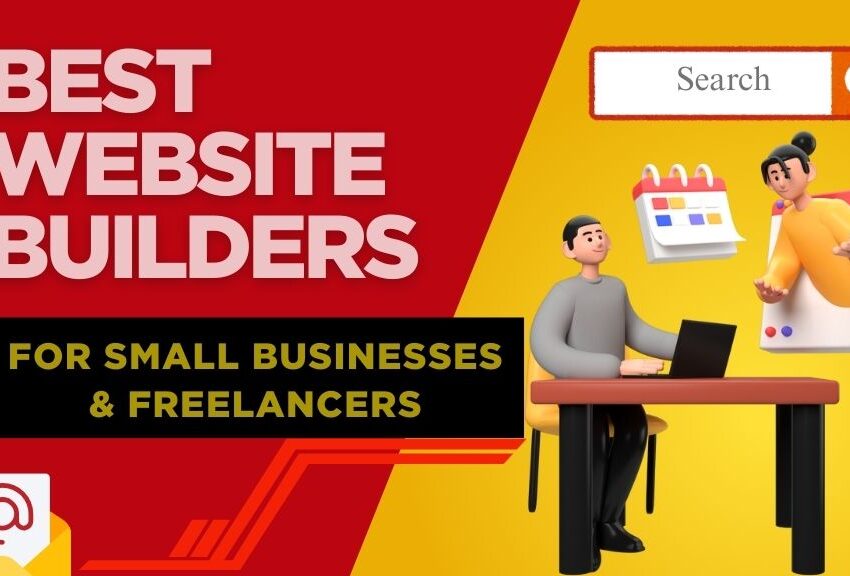 Best Website Builders for Small Businesses & Freelancers