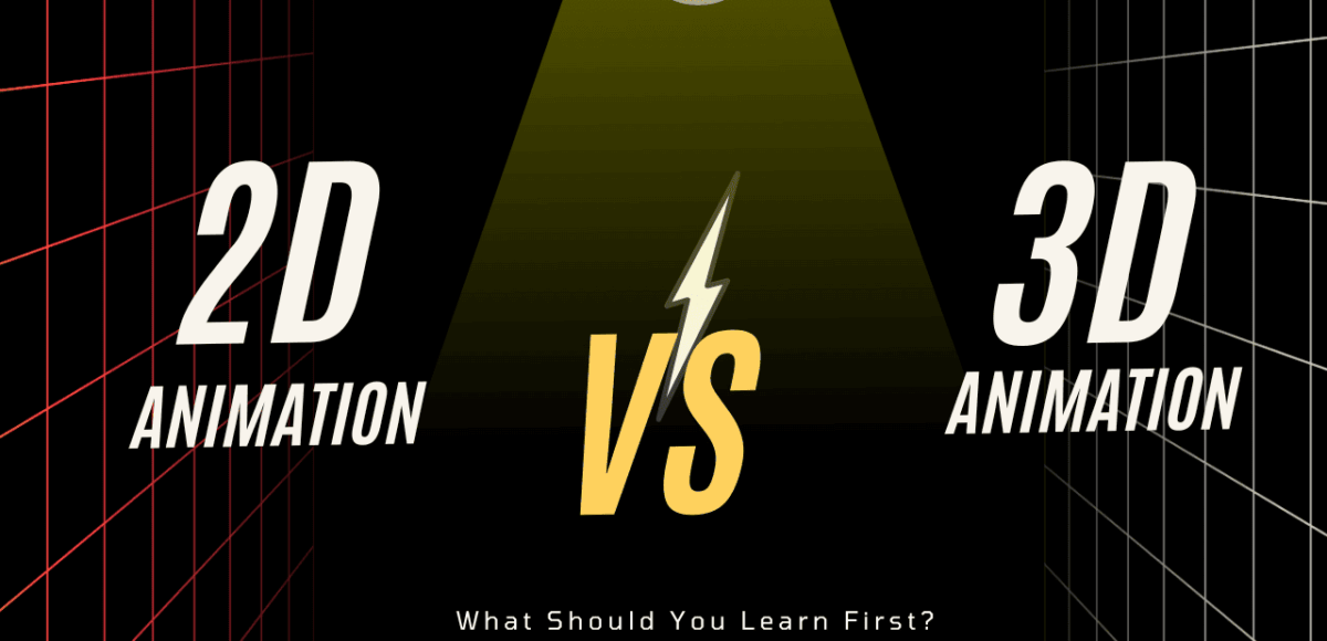 2D vs 3D Animation: What Should You Learn First?