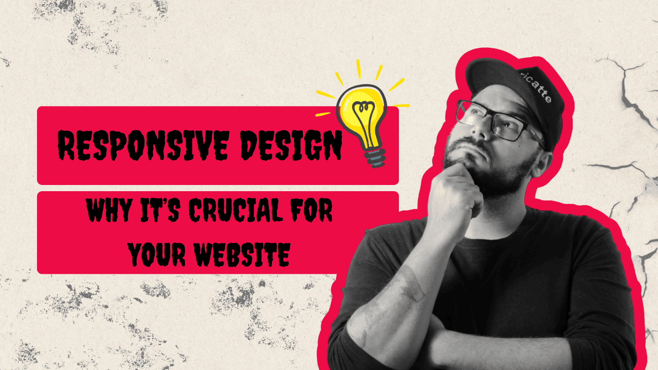 Responsive Design: Why It’s Crucial for Your Website