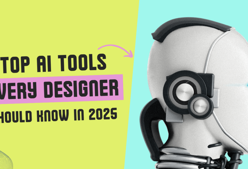Top AI Tools Every Designer Should Know in 2025