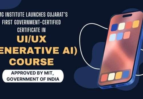 DMG Institute Launches Gujarat’s First Government-Certified Certificate in UIUX (Generative AI) Course Approved by MIT, Government of India