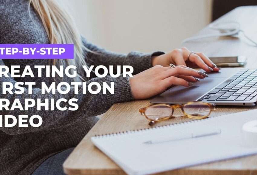 Step-by-Step Creating Your First Motion Graphics Video