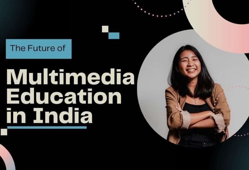 The Future of Multimedia Education in India