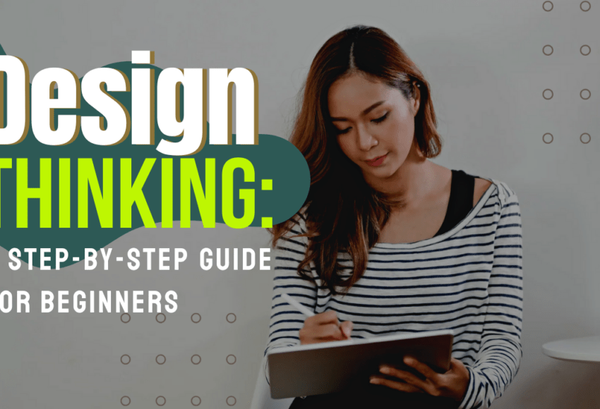 “Design Thinking step-by-step guide for beginners featured on a tutorial thumbnail with a woman taking notes on a tablet.”