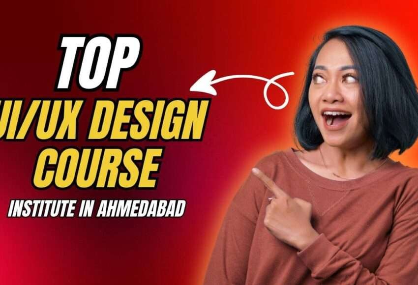 Top UI UX Design Course Institute in Ahmedabad