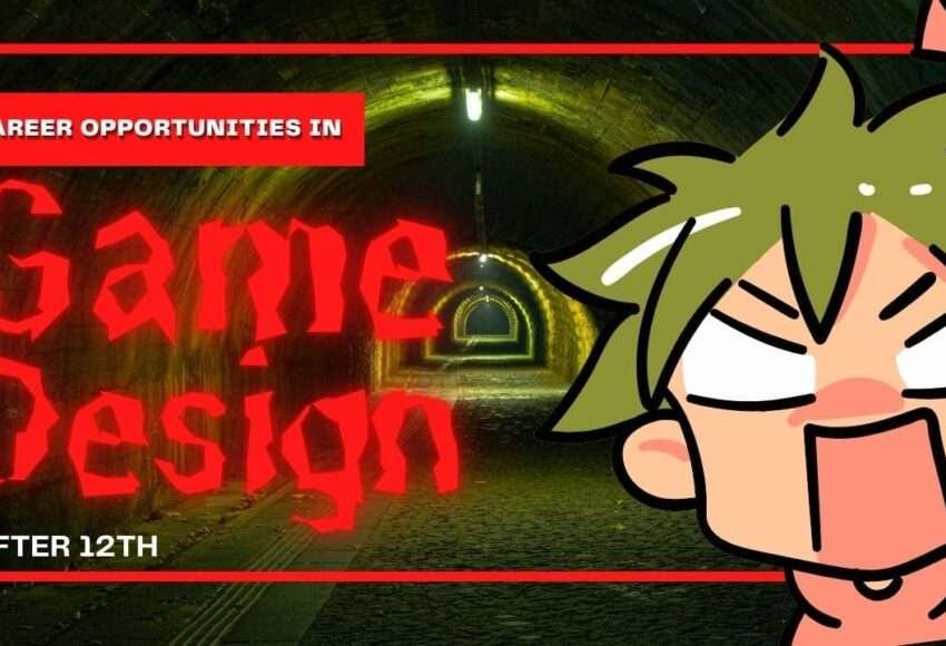Career Opportunities in Game Design After 12th