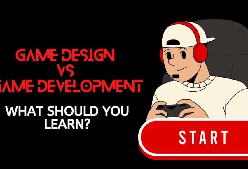 Game Design vs Game Development What Should You Learn