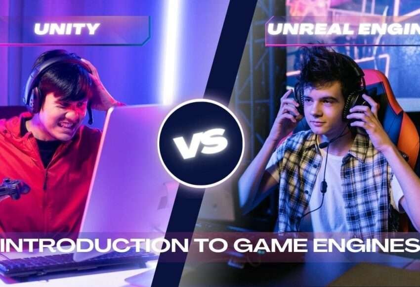 Introduction to Game Engines Unity vs Unreal Engine