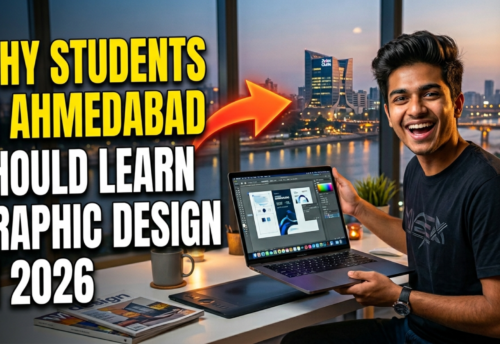Why Students in Ahmedabad Should Learn Graphic Design in 2026