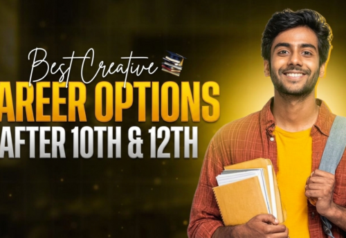 Best Creative Career Options After 10th & 12th