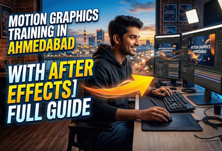 Motion Graphics Training in Ahmedabad with After Effects – Full Guide