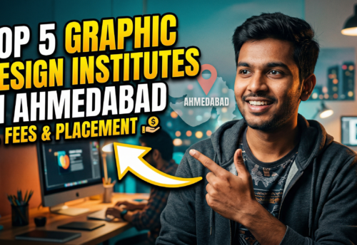 Top 5 Graphic Design Institutes in Ahmedabad with Fees & Placement