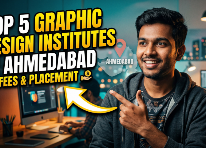 Top 5 Graphic Design Institutes in Ahmedabad with Fees & Placement