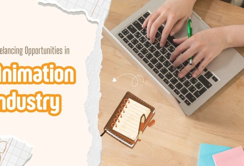 Freelancing Opportunities in Animation Industry