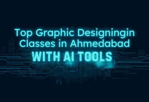 Top Graphic Designing Classes in Ahmedabad with AI Tools