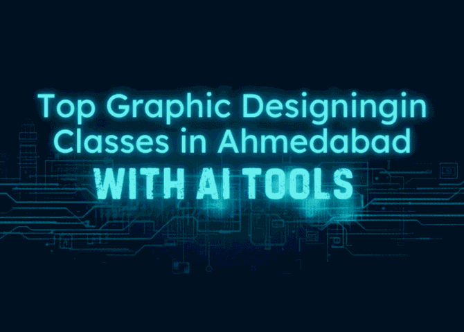 Top Graphic Designing Classes in Ahmedabad with AI Tools