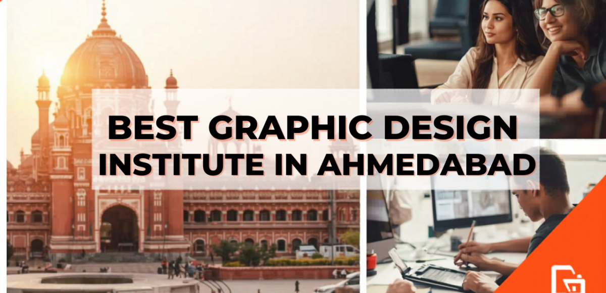 How to Choose the Best Graphic Design Institute in Ahmedabad