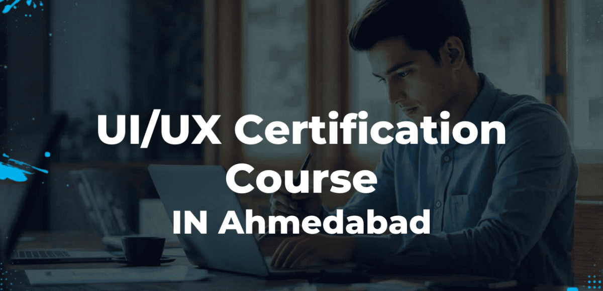 UI UX Certification Course in Ahmedabad