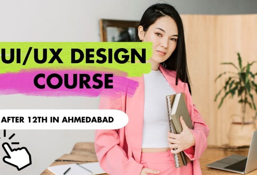 UI/UX Design Course After 12th in Ahmedabad