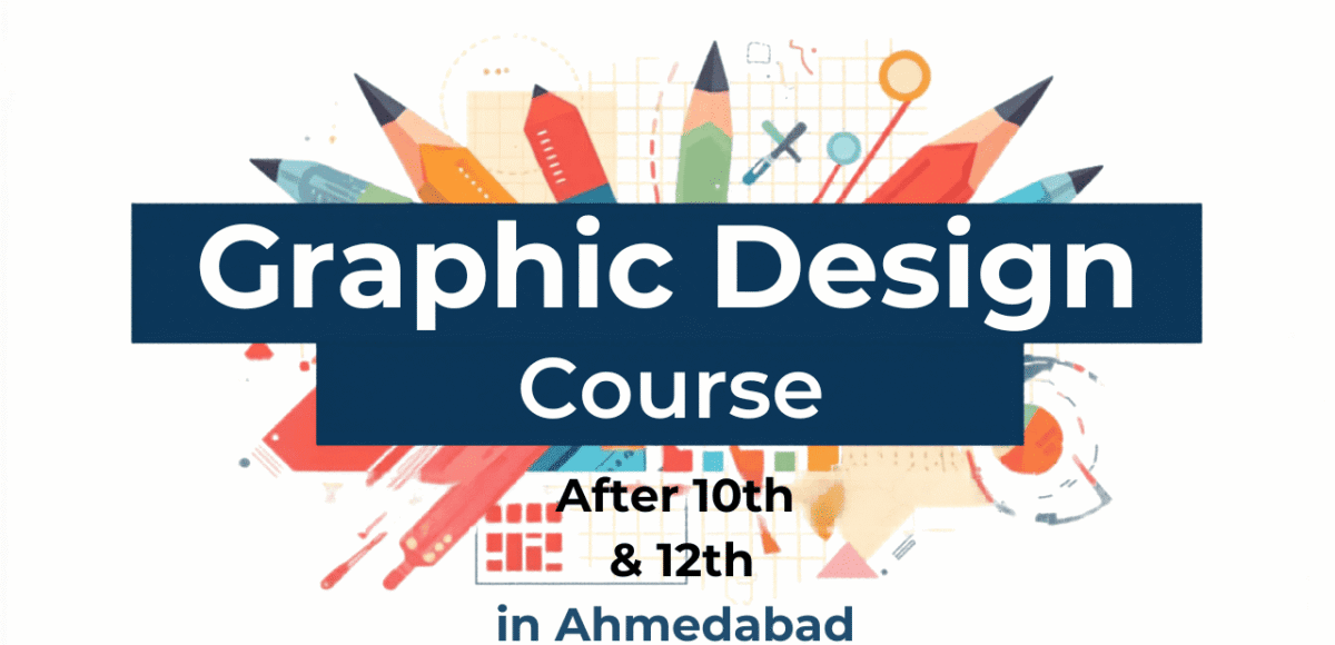 Graphic Design Course After 10th & 12th in Ahmedabad