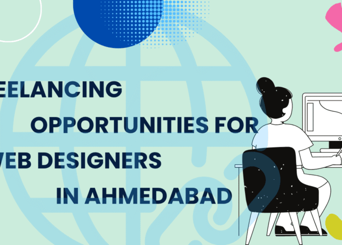 Freelancing Opportunities for Web Designers in Ahmedabad