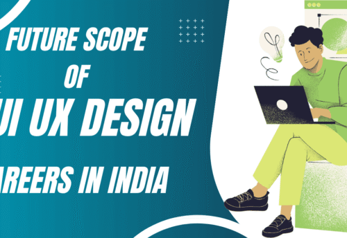 Future Scope of UI UX Design Careers in India