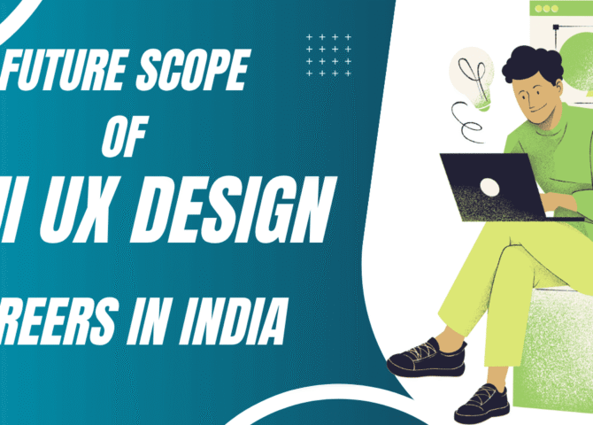 Future Scope of UI UX Design Careers in India
