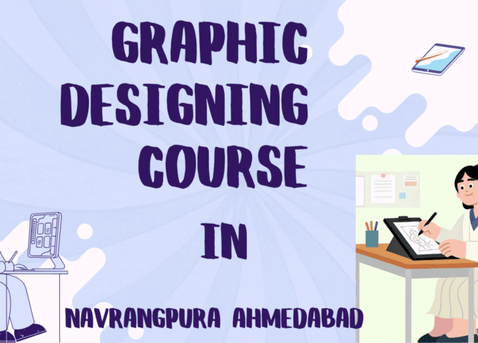 Graphic Designing Course in Navrangpura Ahmedabad