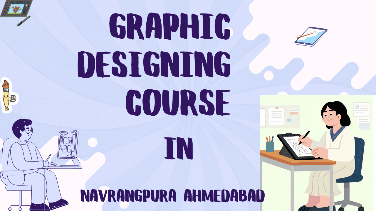 Graphic Designing Course in Navrangpura Ahmedabad