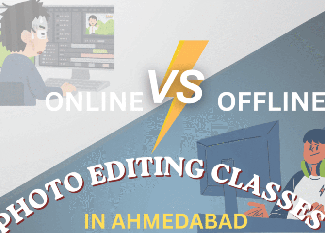 Online vs Offline Photo Editing Classes in Ahmedabad
