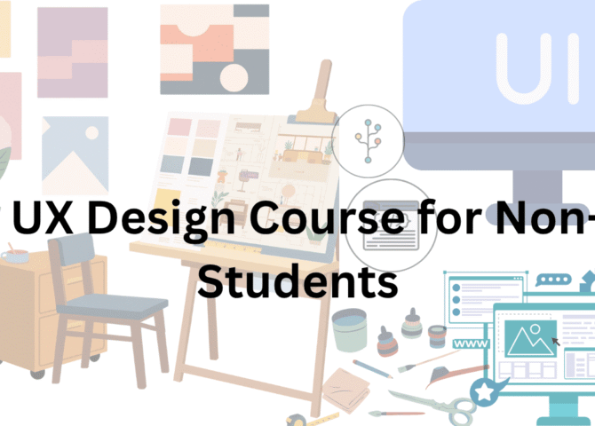 UI UX Design Course for Non-IT Students