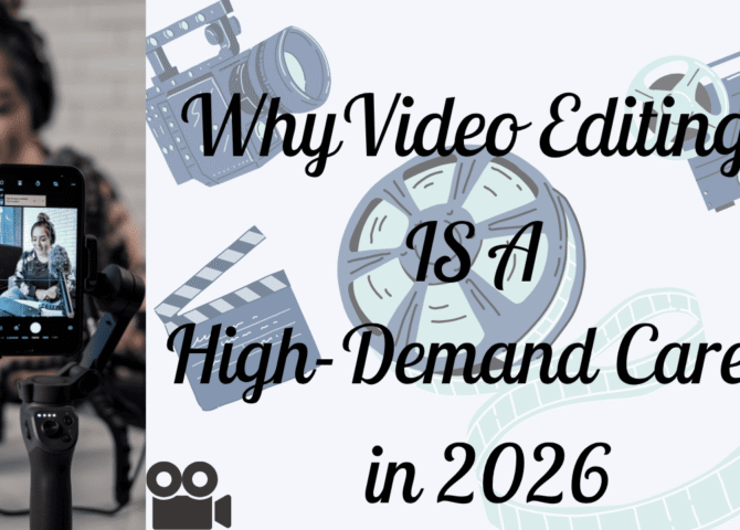 Why Video Editing is a High-Demand Career in 2026