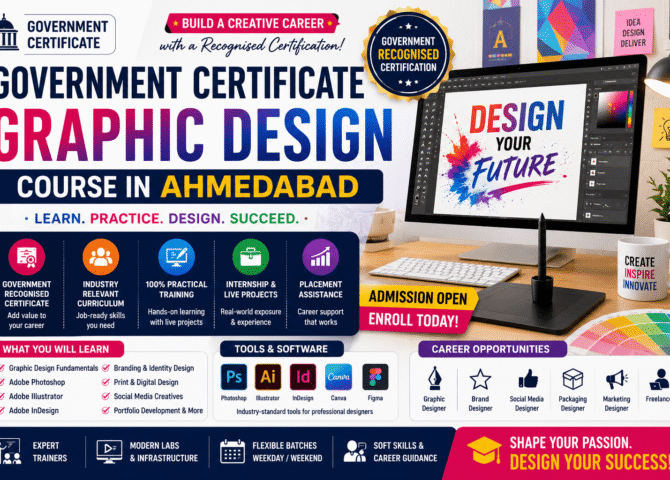 Government Certificate Graphic Design Course in Ahmedabad | Benefits, Eligibility & Career Scope (2026 Guide)