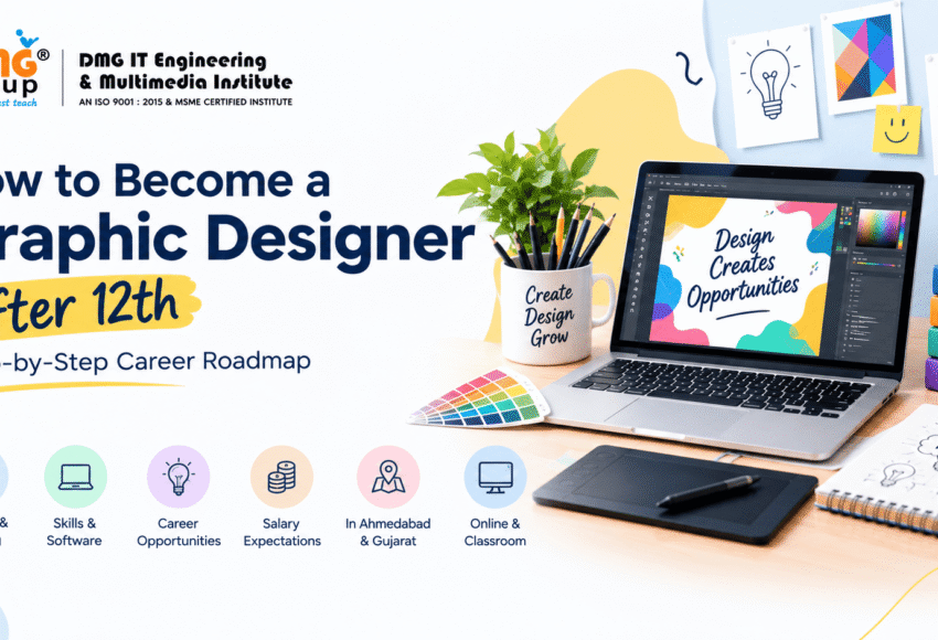 How to Become a Professional Graphic Designer After 12th: Step-by-Step Career Roadmap