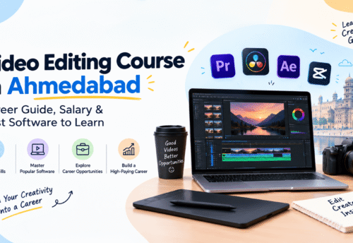 Video Editing Course in Ahmedabad: Career Guide, Salary & Best Software to Learn
