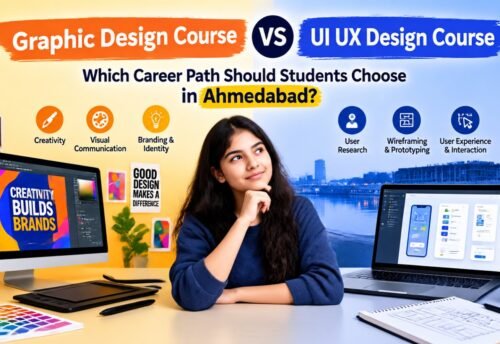Graphic Design Course vs UI UX Design Course: Which Career Path Should Students Choose in Ahmedabad?
