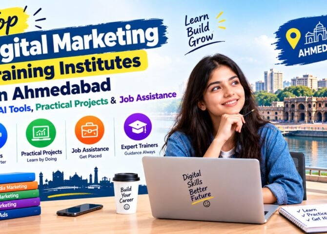 Top Digital Marketing Training Institutes in Ahmedabad with AI Tools, Practical Projects & Job Assistance