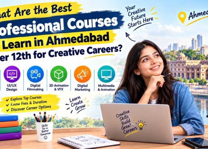 What Are the Best Professional Courses to Learn in Ahmedabad After 12th for Creative Careers?