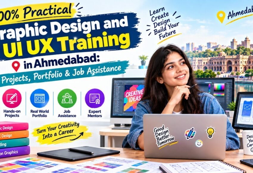 100% Practical Graphic Design and UI UX Training in Ahmedabad: Projects, Portfolio & Job Assistance